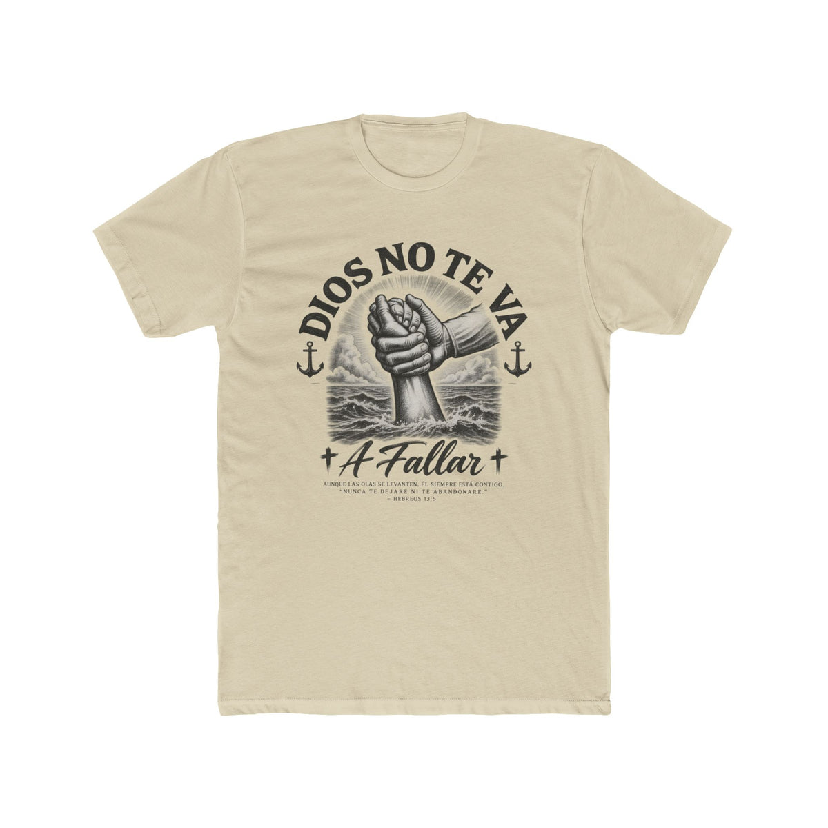 Dios No Te Va A Fallar T-Shirt — Faithful Prayer Graphic Tee - Designed by Osnel